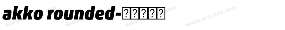 akko rounded字体转换